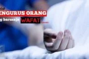 ADAB MENGURUS ORANG YANG BARU WAFAT SEBELUM DIMANDIKAN