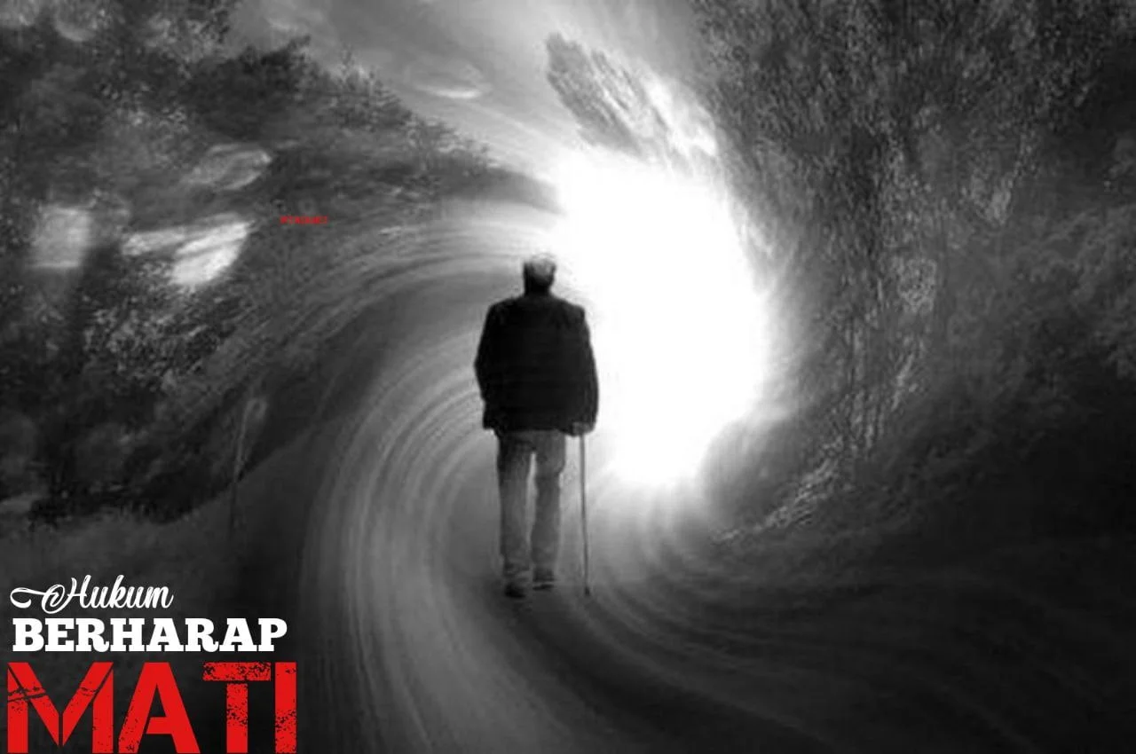 HUKUM BERHARAP MATI
