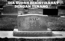 BOLEHKKAH MENGATAKAN, “DIA SUDAH BERISTIRAHAT DENGAN TENANG”?