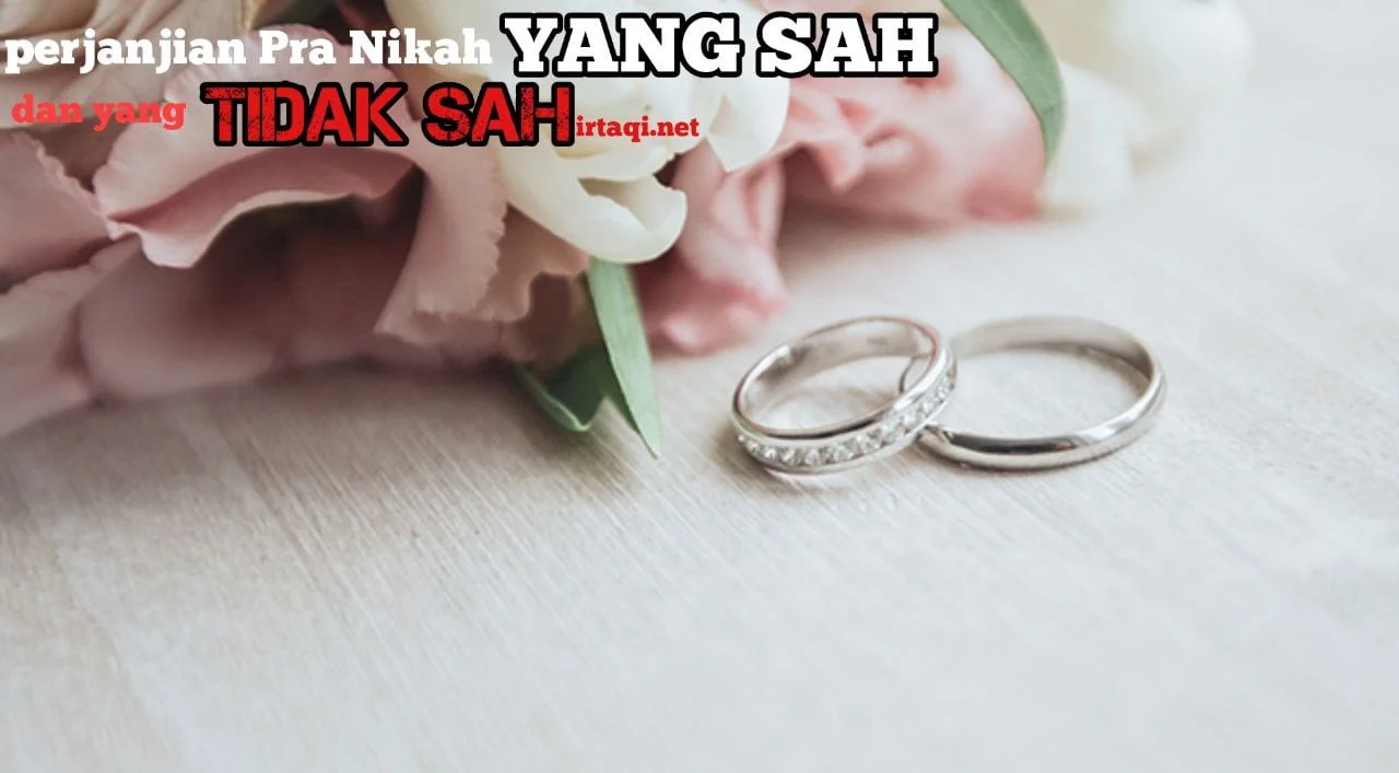 PERJANJIAN PRA NIKAH YANG SAH DAN YANG TIDAK SAH