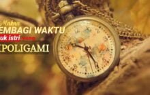 MAKNA MEMBERI WAKTU UNTUK ISTRI YANG DIPOLIGAMI