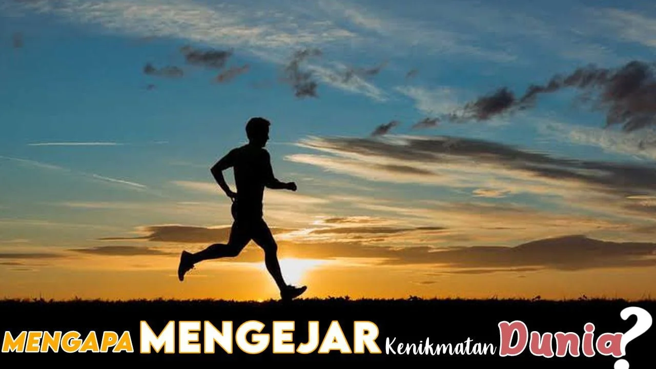 JIKA ENGKAU BERJUANG MENJADI KEKASIH ALLAH, MAKA KELIRU JIKA MENGEJAR KEBAHAGIAAN DI DUNIA