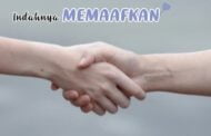 INDAHNYA MEMAAFKAN