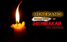 MENERANGI ORANG LAIN TAPI MEMBAKAR DIRI SENDIRI?