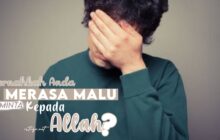 PERNAHKAH ANDA MERASA MALU MEMINTA KEPADA ALLAH?