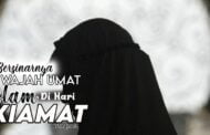 BERSINARNYA WAJAH UMAT ISLAM DI HARI KIAMAT