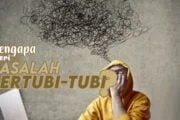 MENGAPA DIBERI MASALAH BERTUBI-TUBI?