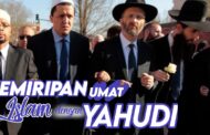 KEMIRIPAN UMAT ISLAM DENGAN YAHUDI