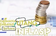 BAGAIMANA MEMBAYAR UTANG UANG YANG MENGALAMI INFLASI?