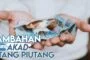 SAYA MENGUTANGI, LALU SAAT PELUNASAN SAYA DITAMBAHI, HALALKAH SAYA AMBIL?