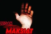 DICEGAH BERBUAT MAKSIAT