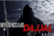 IDENTIFIKASI DAJJAL ( Bagian 1)