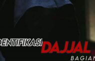IDENTIFIKASI DAJJAL ( Bagian 2)