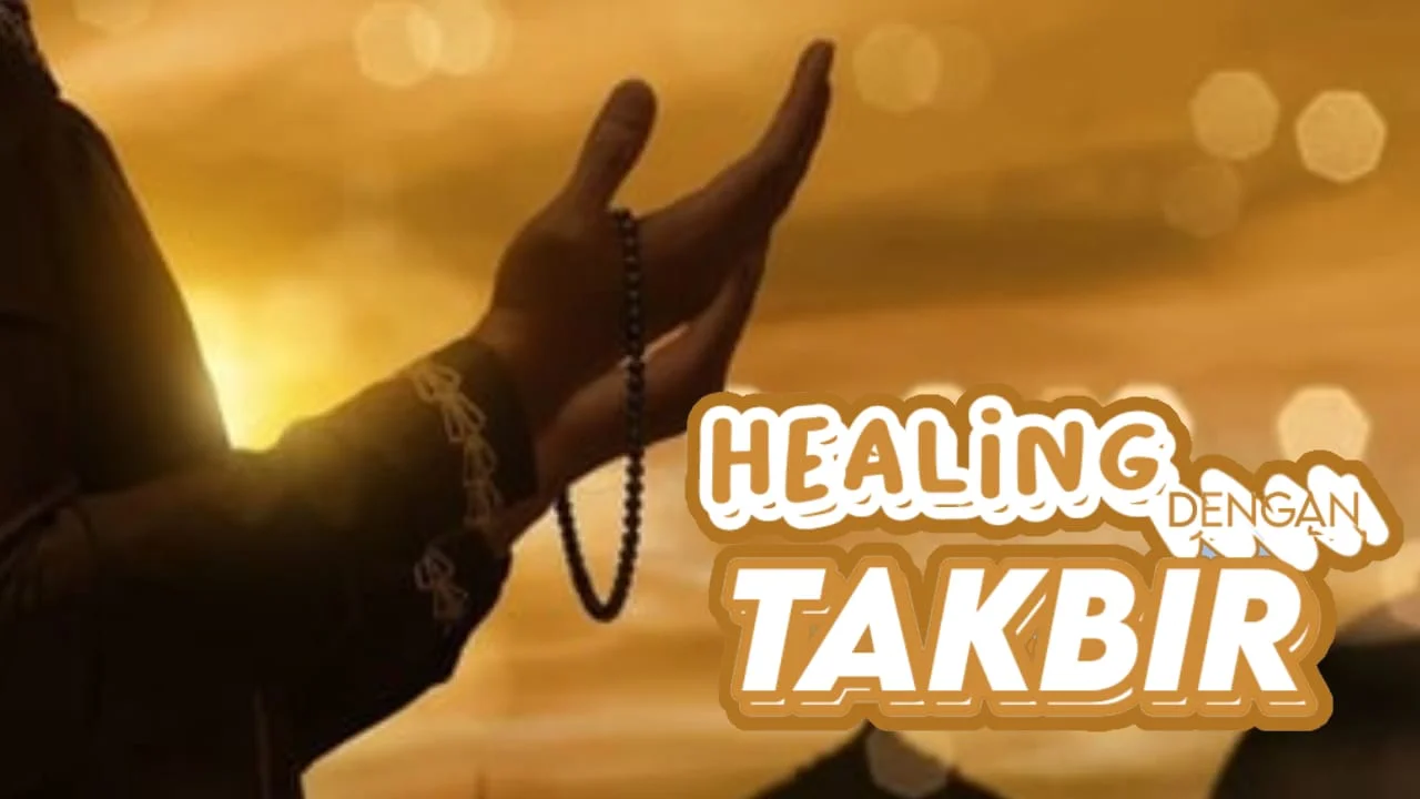 HEALING DENGAN TAKBIR