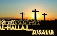 AL-JUNAID BERFIRASAT AL-ḤALLĀJ AKAN DISALIB