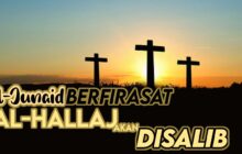 AL-JUNAID BERFIRASAT AL-ḤALLĀJ AKAN DISALIB