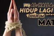 JANJI AL-ḤALLĀJ HIDUP LAGI SETELAH DIHUKUM MATI