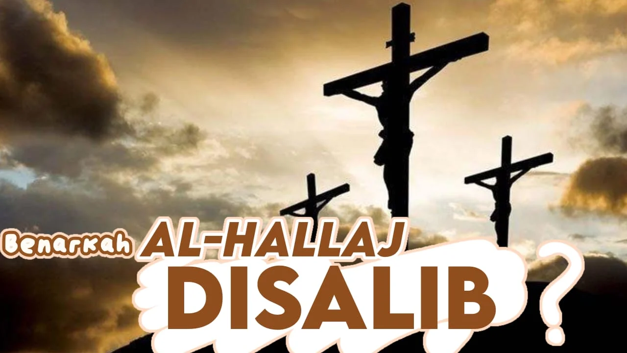 TASYABBUH AL-ḤALLĀJ DENGAN KISAH PENYALIBAN YESUS