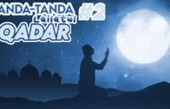 TANDA-TANDA LAILATUL KADAR (2)