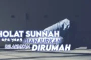 SALAT SUNAH APA YANG DIANJURKAN DILAKUKAN DI RUMAH?