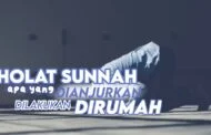 SALAT SUNAH APA YANG DIANJURKAN DILAKUKAN DI RUMAH?