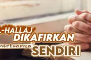 AL-ḤALLĀJ DIKAFIRKAN OLEH MERTUANYA SENDIRI