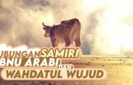HUBUNGAN SAMIRI, IBNU ‘ARABĪ, HULUL DAN WAHDATUL WUJUD