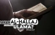 APAKAH AL-ḤALLĀJ ITU SEORANG ULAMA?