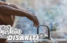 ORANG MISKIN SERING DISAKITI?