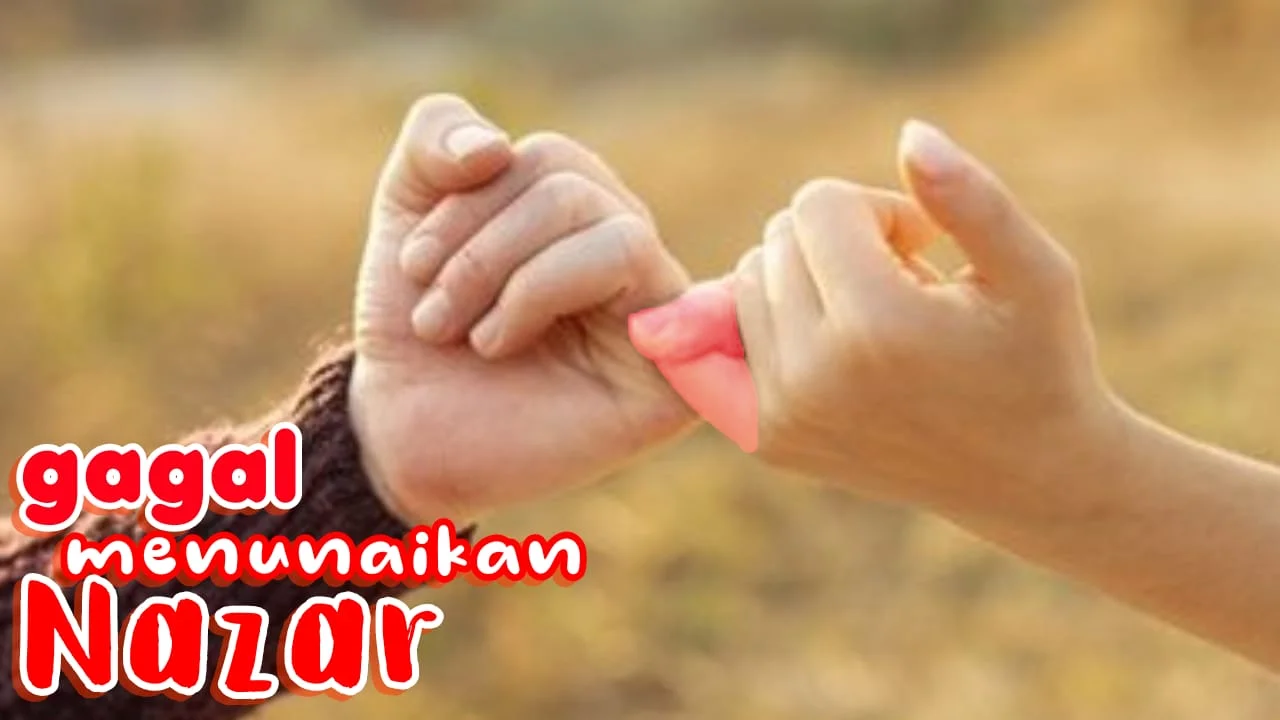 APA YANG HARUS SAYA LAKUKAN SAAT TIDAK SANGGUP MELAKSANAKAN NAZAR?