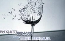 MENYAKITI ORANG LAIN SECARA TIDAK SENGAJA