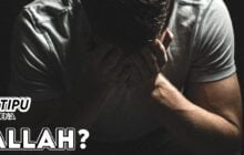 HAMBA YANG TIDAK PERNAH SAKIT HATI “DITIPU” KARENA ALLAH