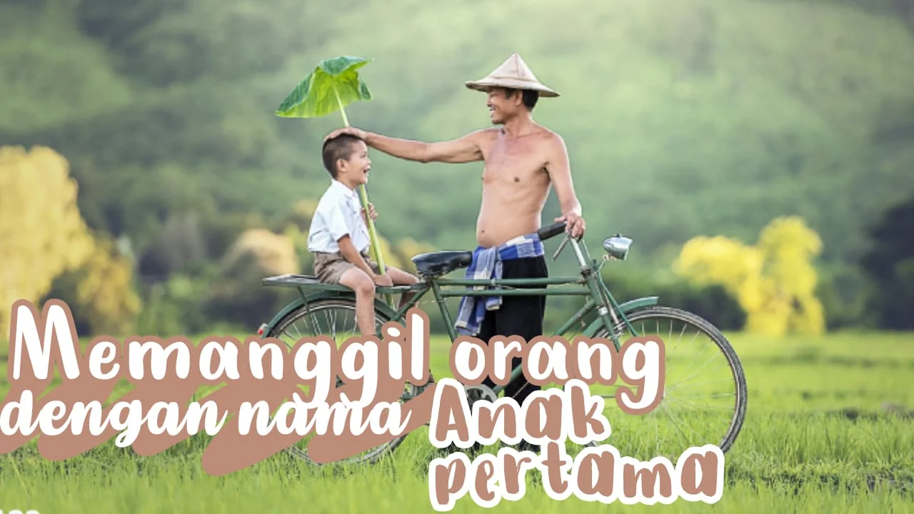 TRADISI JAWA MEMANGGIL ORANG DENGAN NAMA ANAK PERTAMA