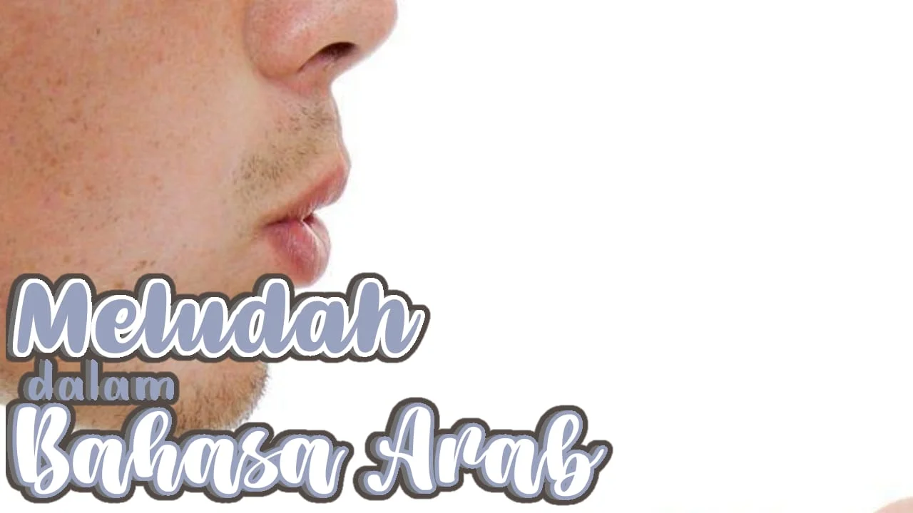 MELUDAH DALAM BAHASA ARAB