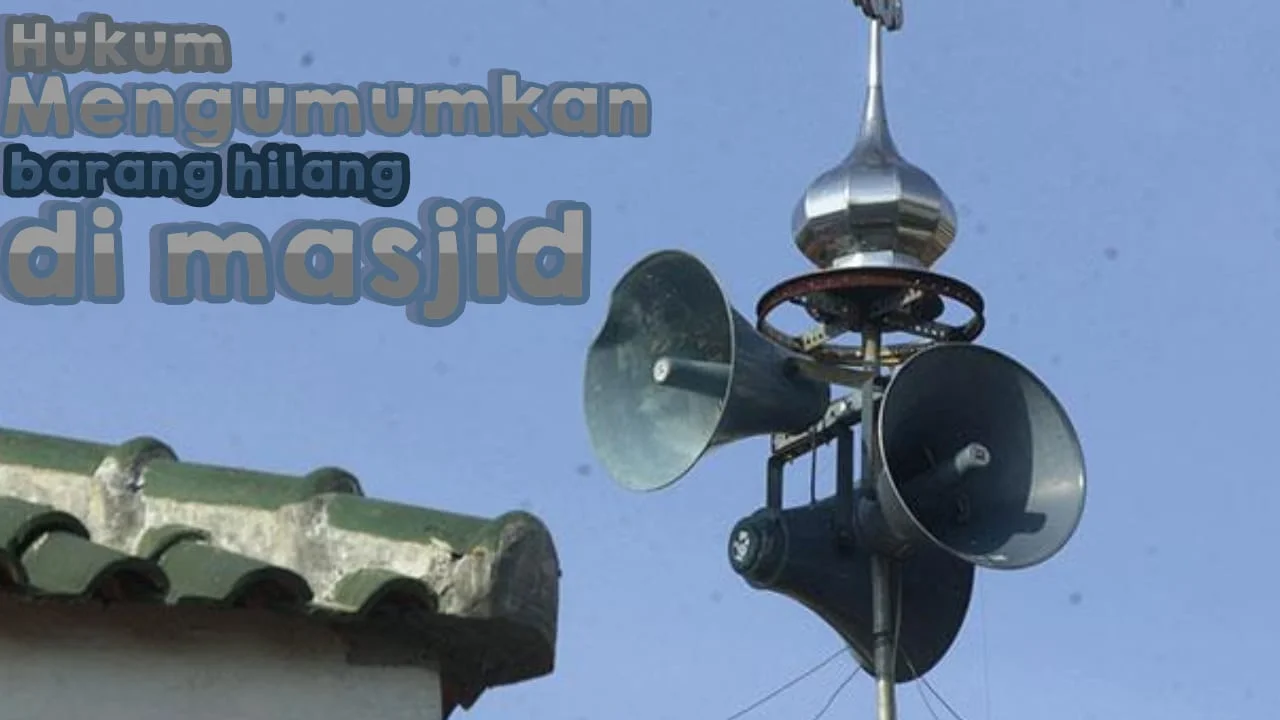 APA HUKUM TAKMIR MENGUMUMKAN PENEMUAN BARANG HILANG DI MASJID?