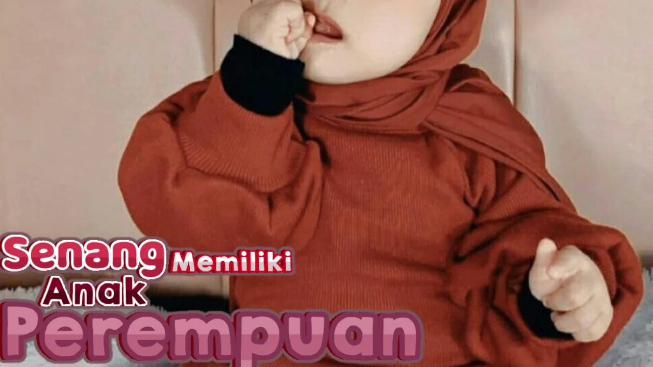 SENANGNYA PUNYA ANAK PEREMPUAN