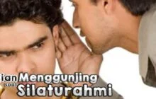 UJIAN SILATURAHMI: MENGGUNJING