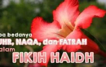 APA BEDANYA ṬUHR, NAQĀ’ DAN FATRAH DALAM FIKIH HAID?