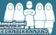 MEMPOLIGAMI WANITA KARENA KECANTIKANNYA?