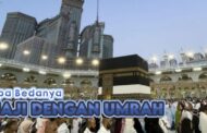 APA BEDANYA UMRAH DENGAN HAJI?