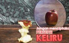 JANGAN MENCIPTAKAN PERSEPSI KELIRU
