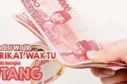 PENETAPAN JATUH TEMPO DALAM AKAD UTANG PIUTANG ITU BISA MENJADI WAJIB!