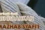 BERHATI-HATI MENISBAHKAN PENDAPAT KE MAZHAB AL-SYĀFI‘Ī