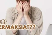 SULIT BERMAKSIAT?