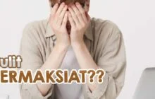 SULIT BERMAKSIAT?