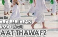 APA ITU CARA BERJALAN RAMAL (الرَمَلُ) SAAT TAWAF?