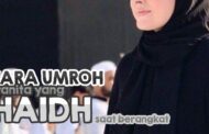 BAGAIMANA CARA UMRAH WANITA YANG HAID PAS BERANGKAT?