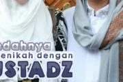 INDAHNYA MENIKAH DENGAN USTAZ?!