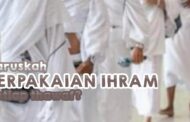 APAKAH SETIAP TAWAF HARUS PAKAI PAKAIAN IHRAM?