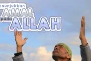 MENUNJUKKAN AMAL KEPADA ALLAH